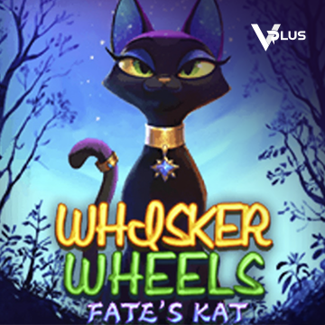 Vplus : Whisker Wheels Fate Kat - WINGBET138