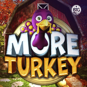 Bigtime : More Turkey - WINGBET138