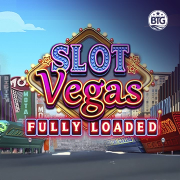 Bigtime : Slot Vegas - Fully Loaded - WINGBET138
