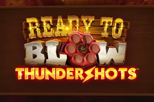 Playtech : Ready to Blow: Thundershots - WINGBET138